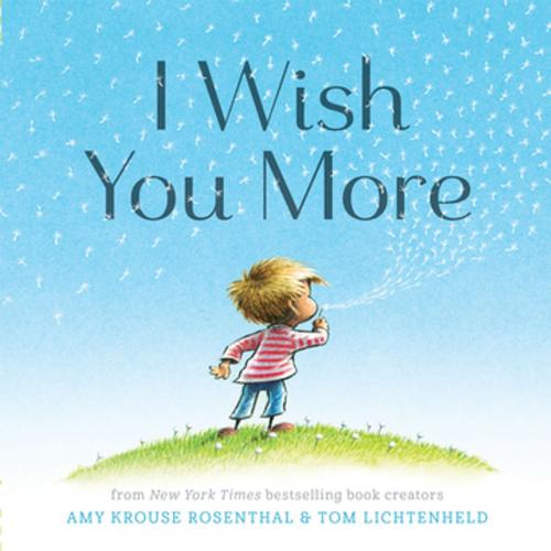 Cover of the book I Wish You More by Amy Krouse Rosenthal, Chronicle Books LLC