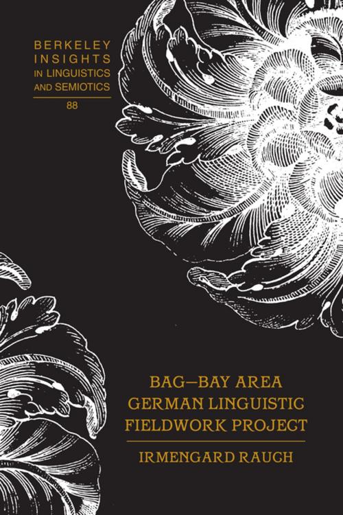 Cover of the book BAG Bay Area German Linguistic Fieldwork Project by Irmengard Rauch, Peter Lang