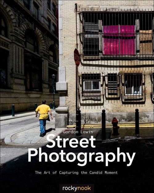 Cover of the book Street Photography by Gordon Lewis, Rocky Nook