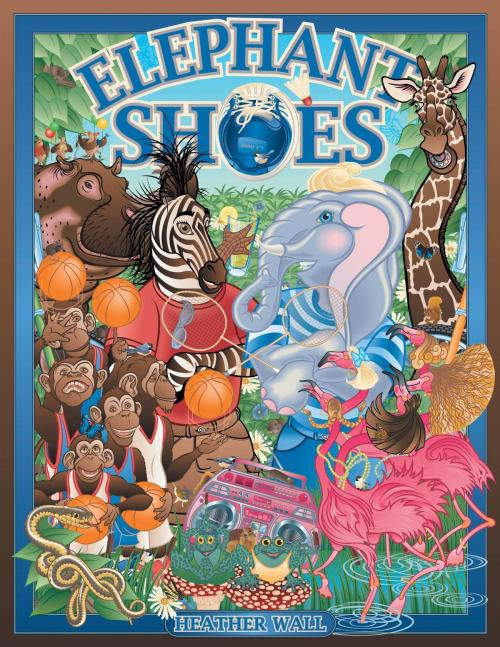 Cover of the book Elephant Shoes by Heather Wall, FriesenPress