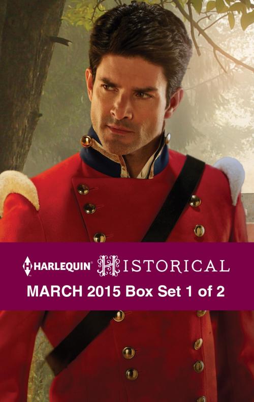 Cover of the book Harlequin Historical March 2015 - Box Set 1 of 2 by Julia Justiss, Marguerite Kaye, Anne Herries, Harlequin