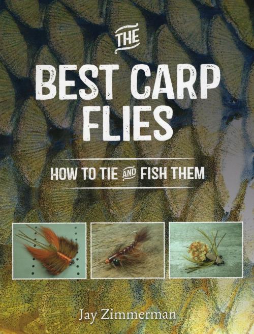 Cover of the book The Best Carp Flies by Jay Zimmerman, Headwater Books