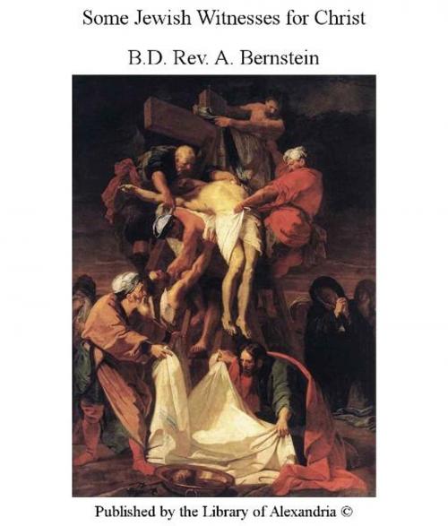 Cover of the book Some Jewish Witnesses for Christ by Rev. A. Bernstein B.D., Library of Alexandria