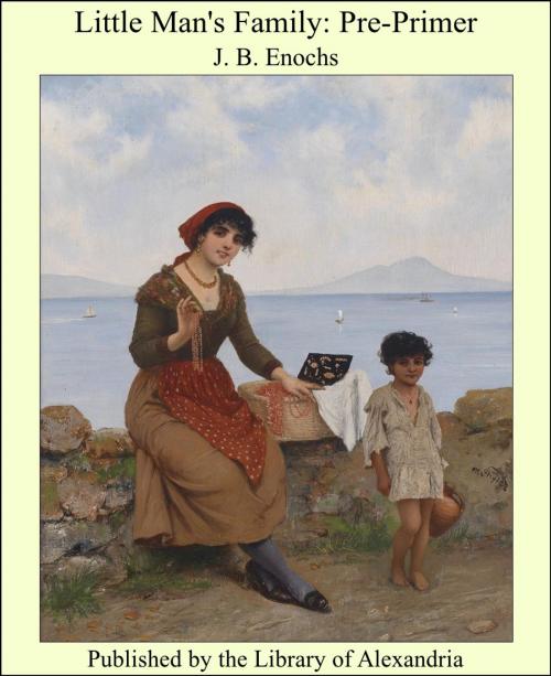 Cover of the book Little Man's Family: Pre-Primer by J. B. Enochs, Library of Alexandria