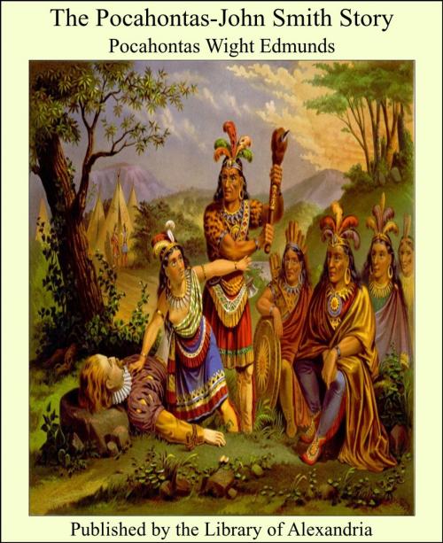 Cover of the book The Pocahontas-John Smith Story by Pocahontas Wight Edmunds, Library of Alexandria