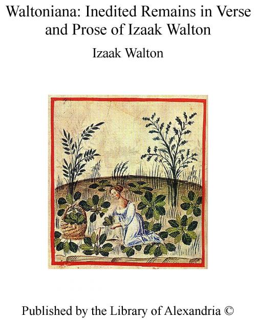 Cover of the book Waltoniana: Inedited Remains in Verse and Prose of Izaak Walton by Izaak Walton, Library of Alexandria