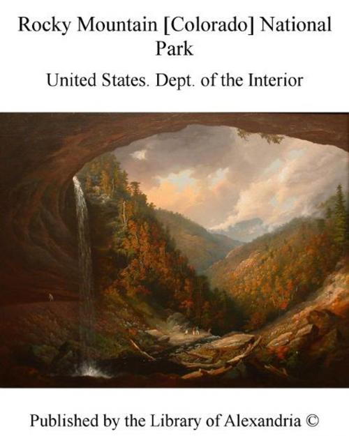 Cover of the book Rocky Mountain [Colorado] National Park by United States Dept. of The interior, Library of Alexandria