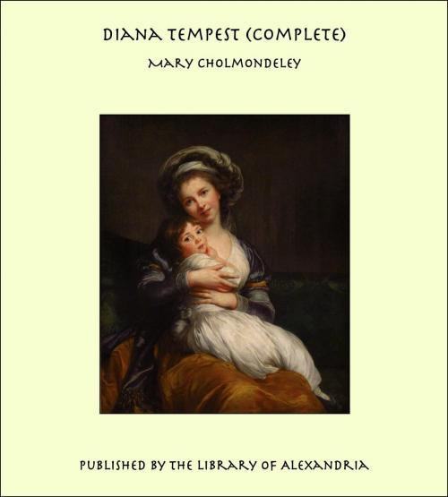 Cover of the book Diana Tempest (Complete) by Mary Cholmondeley, Library of Alexandria