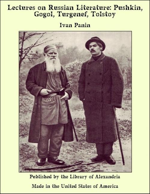 Cover of the book Lectures on Russian Literature: Pushkin, Gogol, Turgenef and Tolstoy by Ivan Panin, Library of Alexandria