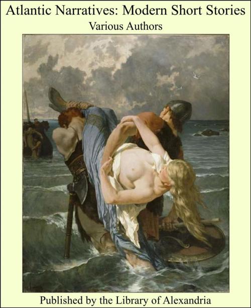 Cover of the book Atlantic Narratives: Modern Short Stories by Various Authors, Library of Alexandria