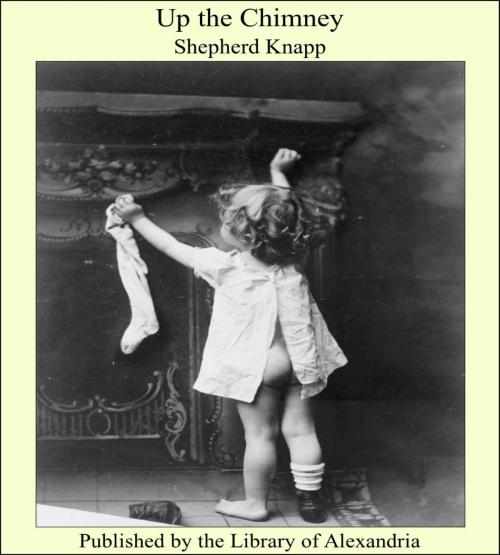 Cover of the book Up the Chimney by Shepherd Knapp, Library of Alexandria