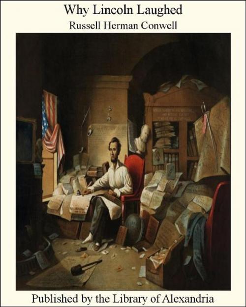 Cover of the book Why Lincoln Laughed by Russell Herman Conwell, Library of Alexandria