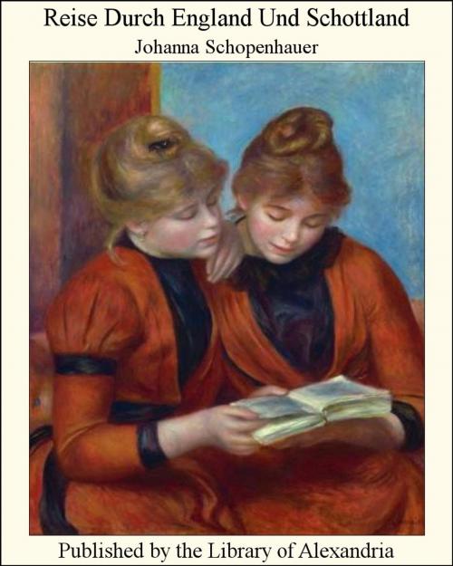 Cover of the book Reise Durch England Und Schottland by Johanna Schopenhauer, Library of Alexandria