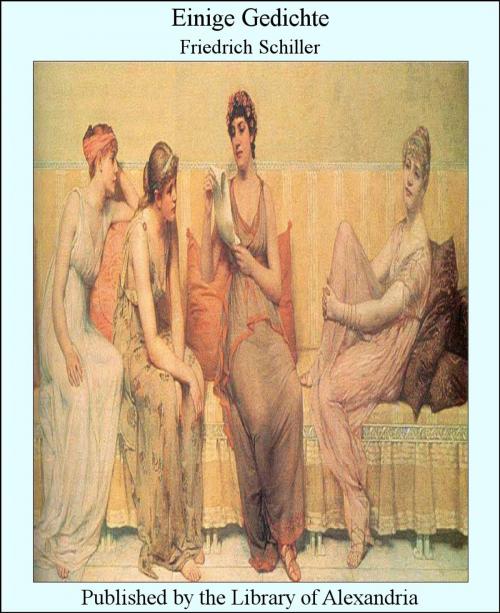 Cover of the book Einige Gedichte by Friedrich Schiller, Library of Alexandria