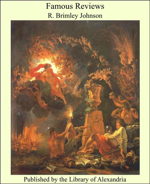 Cover of the book Famous Reviews by R. Brimley Johnson, Library of Alexandria