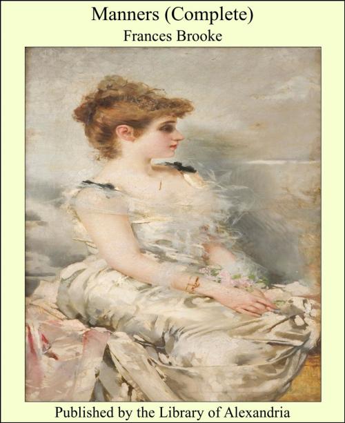 Cover of the book Manners (Complete) by Frances Brooke, Library of Alexandria