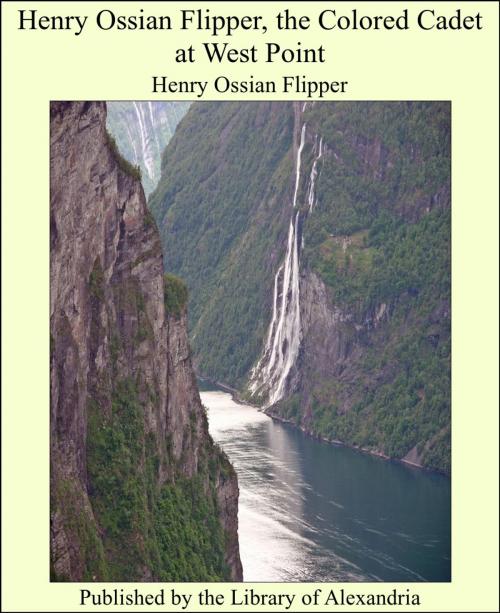 Cover of the book Henry Ossian Flipper, the Colored Cadet at West Point by Henry Ossian Flipper, Library of Alexandria