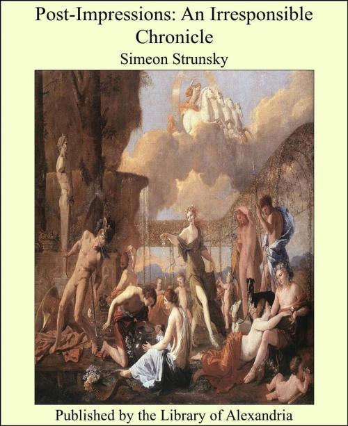 Cover of the book Post-Impressions: An Irresponsible Chronicle by Simeon Strunsky, Library of Alexandria