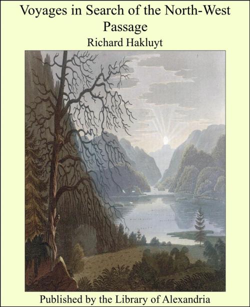 Cover of the book Voyages in Search of the North-West Passage by Richard Hakluyt, Library of Alexandria
