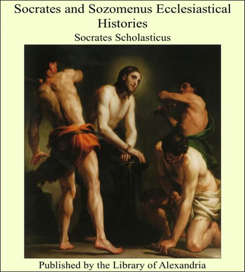 Cover of the book Socrates and Sozomenus Ecclesiastical Histories by Socrates Scholasticus, Library of Alexandria