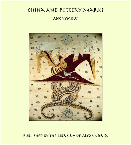 Cover of the book China and Pottery Marks by Anonymous, Library of Alexandria