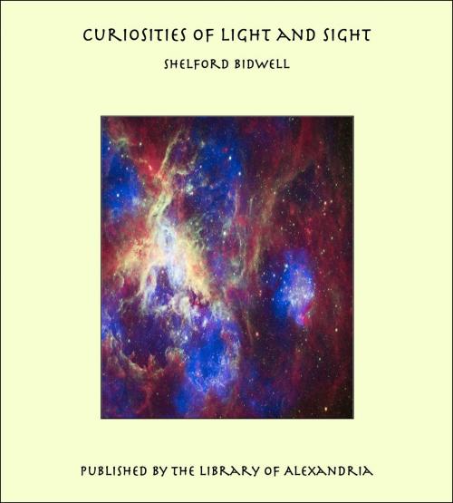 Cover of the book Curiosities of Light and Sight by Shelford Bidwell, Library of Alexandria
