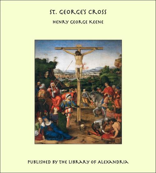 Cover of the book St. George's Cross by Henry George Keene, Library of Alexandria