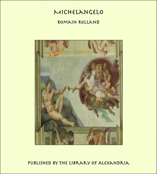 Cover of the book Michelangelo by Romain Rolland, Library of Alexandria