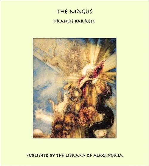 Cover of the book The Magus by Francis Barrett, Library of Alexandria