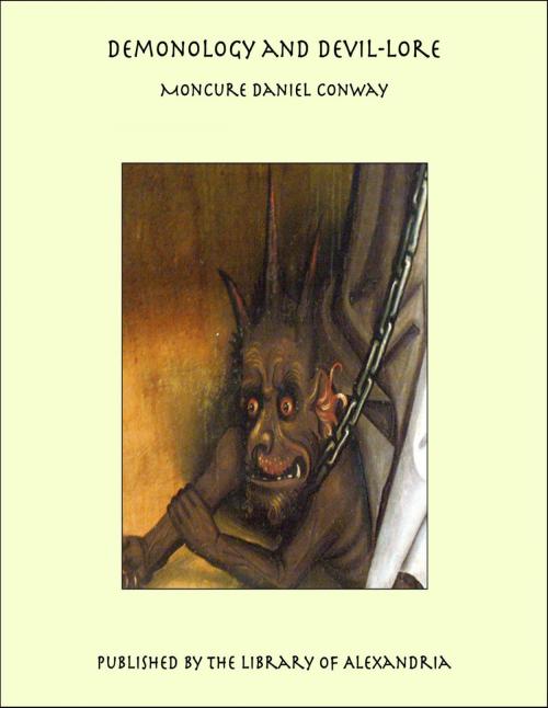 Cover of the book Demonology and Devil-lore by Moncure Daniel Conway, Library of Alexandria