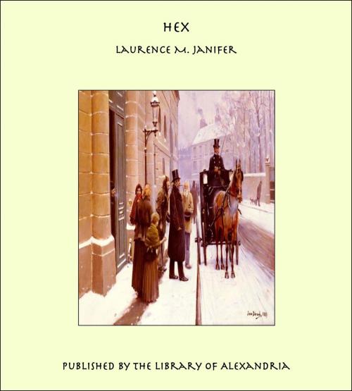 Cover of the book Hex by Laurence M. Janifer, Library of Alexandria