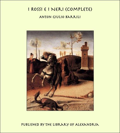 Cover of the book I Rossi E I Neri (Complete) by Anton Giulio Barrili, Library of Alexandria