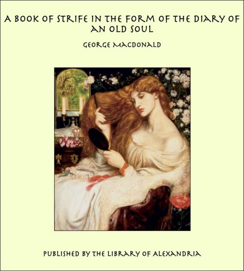 Cover of the book A Book of Strife in the Form of the Diary of an Old Soul by George MacDonald, Library of Alexandria