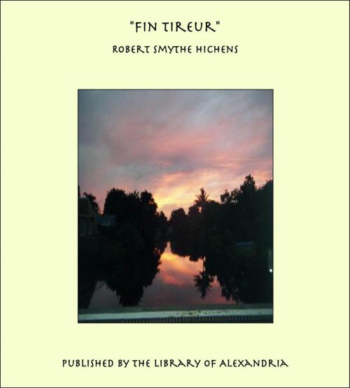 Cover of the book "Fin Tireur" by Robert Smythe Hichens, Library of Alexandria