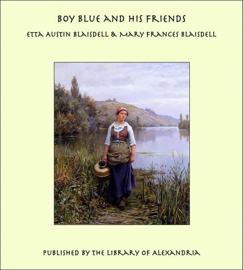Cover of the book Boy Blue and His Friends by Etta Austin Blaisdell, Library of Alexandria