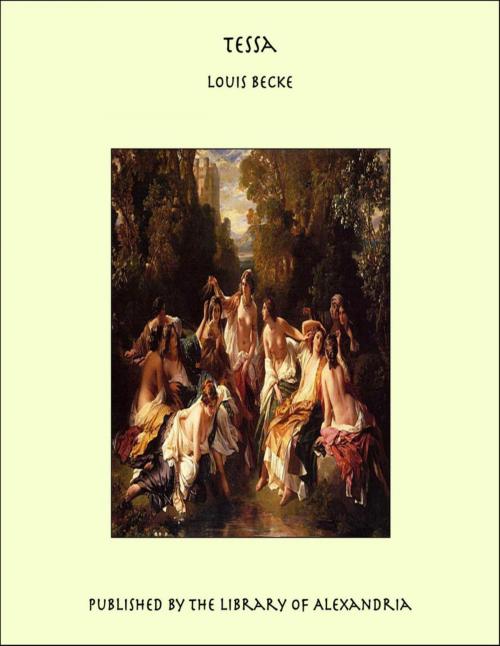 Cover of the book Tessa by Louis Becke, Library of Alexandria