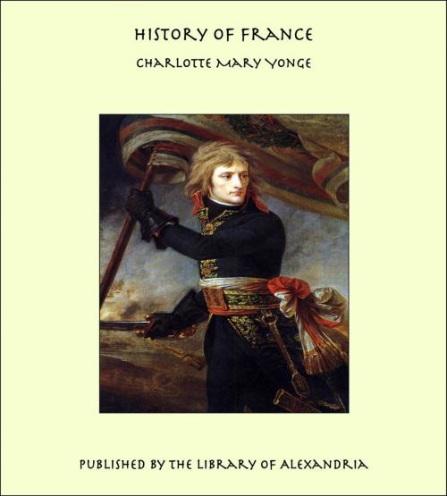 Cover of the book History of France by Charlotte Mary Yonge, Library of Alexandria