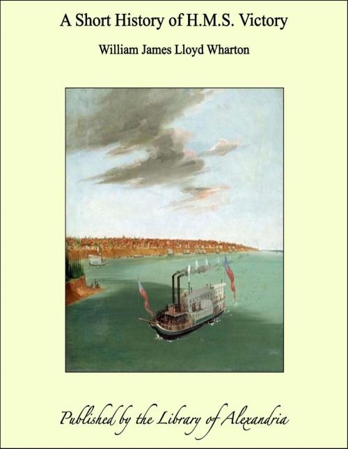Cover of the book A Short History of H.M.S. Victory by William James Lloyd Wharton, Library of Alexandria