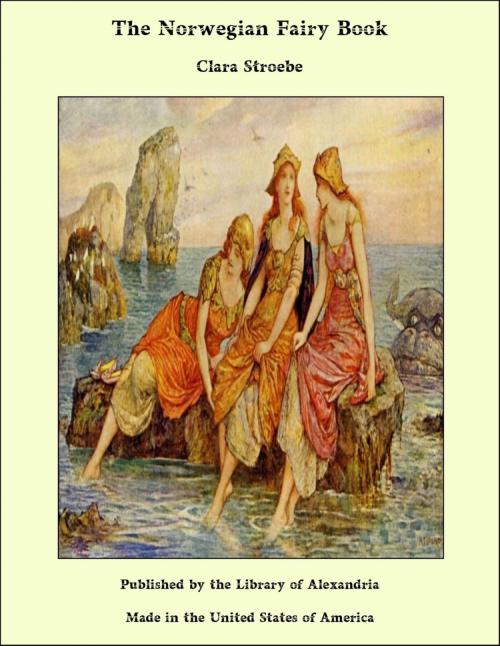 Cover of the book The Norwegian Fairy Book by Clara Stroebe, Library of Alexandria