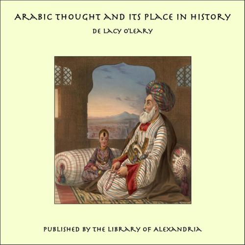 Cover of the book Arabic Thought and Its Place in History by De Lacy O'Leary, Library of Alexandria