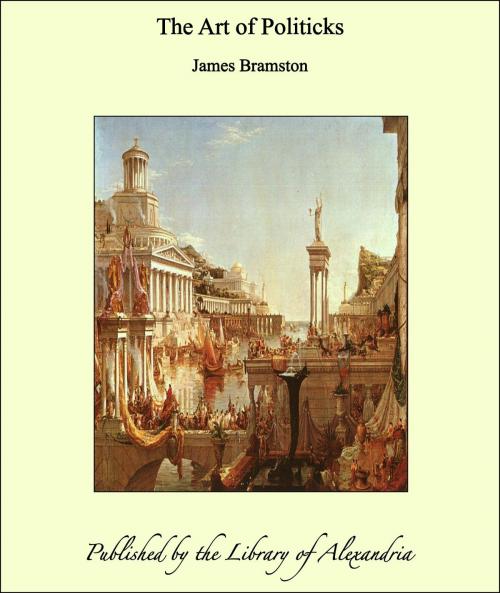 Cover of the book The Art of Politicks by James Bramston, Library of Alexandria