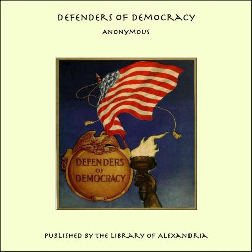 Cover of the book Defenders of Democracy by Anonymous, Library of Alexandria