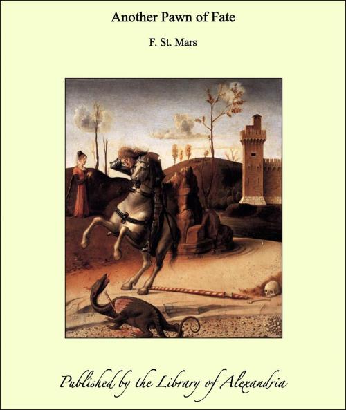 Cover of the book another Pawn of Fate by F. St. Mars, Library of Alexandria