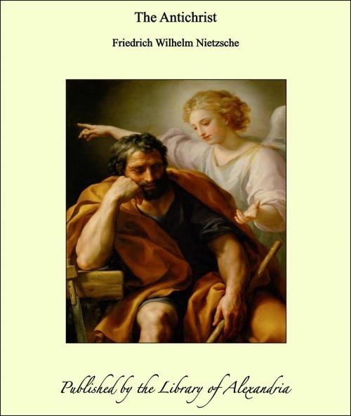 Cover of the book The Antichrist by Friedrich Wilhelm Nietzsche, Library of Alexandria