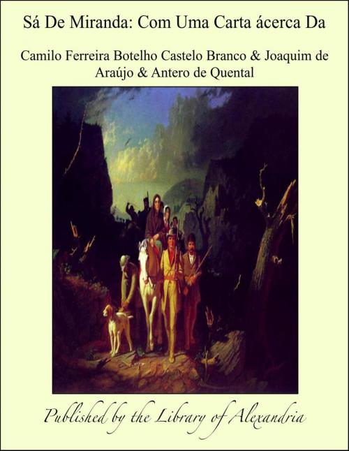 Cover of the book Sá De Miranda: Com Uma Carta ácerca Da by Camilo Ferreira Botelho Castelo Branco, Library of Alexandria