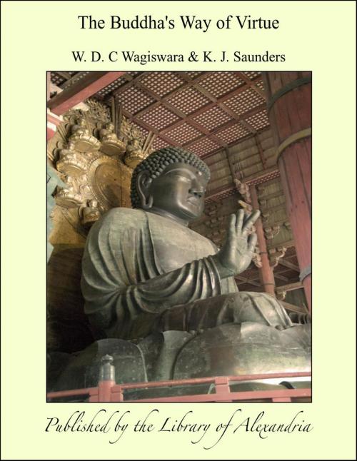 Cover of the book The Buddha's Way of Virtue by W. D. C Wagiswara & K. J. Saunders, Library of Alexandria