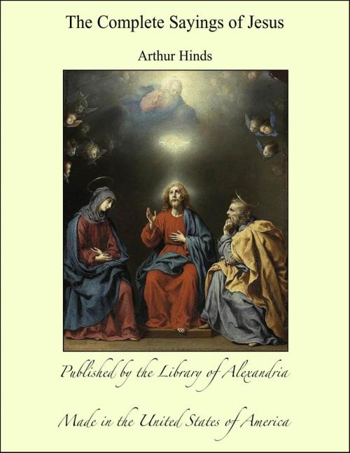 Cover of the book The Complete Sayings of Jesus by Arthur Hinds, Library of Alexandria