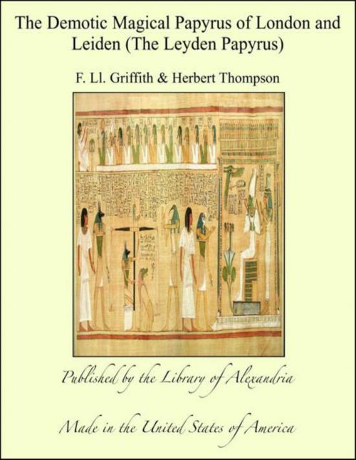 Cover of the book The Demotic Magical Papyrus of London and Leiden (The Leyden Papyrus) by F. Ll. Griffith & Herbert Thompson, Library of Alexandria