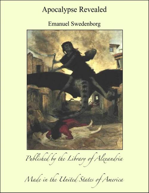 Cover of the book Apocalypse Revealed by Emanuel Swedenborg, Library of Alexandria