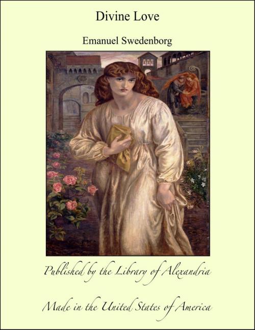 Cover of the book Divine Love by Emanuel Swedenborg, Library of Alexandria